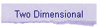 Two Dimensional
