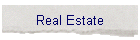 Real Estate