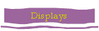 Displays