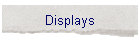 Displays