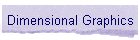 Dimensional Graphics