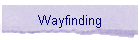 Wayfinding